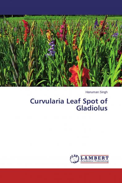 Curvularia Leaf Spot of Gladiolus