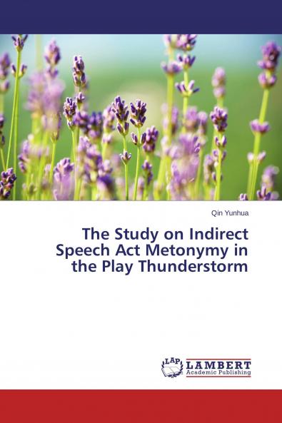 The Study on Indirect Speech Act Metonymy in the Play Thunderstorm