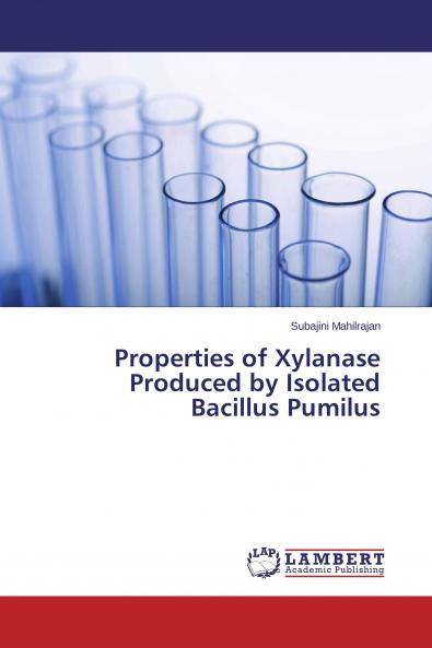Properties of Xylanase Produced by Isolated Bacillus Pumilus