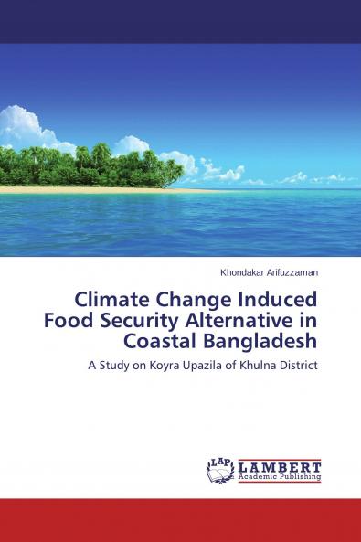 Climate Change Induced Food Security Alternative in Coastal Bangladesh