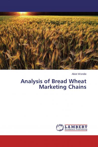 Analysis of Bread Wheat Marketing Chains