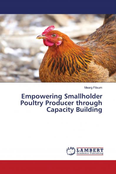 Empowering Smallholder Poultry Producer through Capacity Building