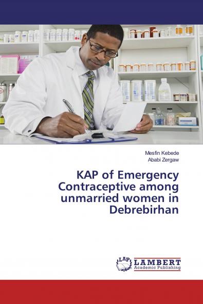 KAP of Emergency Contraceptive among unmarried women in Debrebirhan