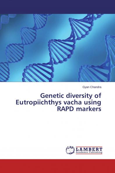 Genetic diversity of Eutropiichthys vacha using RAPD markers