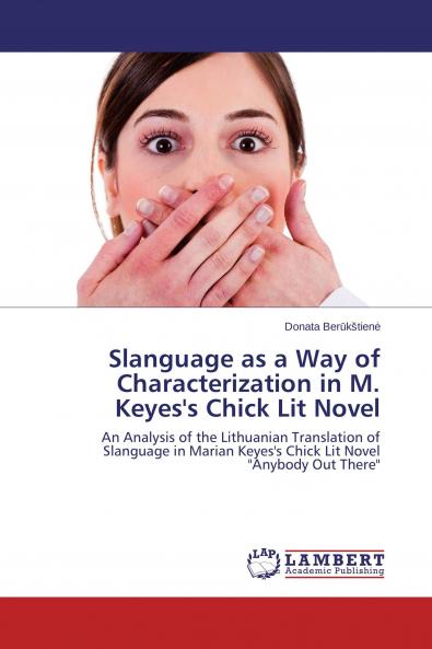 Slanguage as a Way of Characterization in M. Keyes's Chick Lit Novel