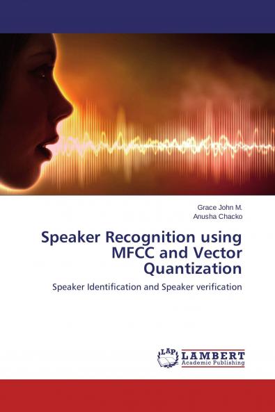 Speaker Recognition using MFCC and Vector Quantization