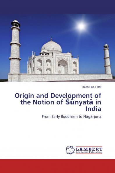 Origin and Development of the Notion of ����nyat�� in India