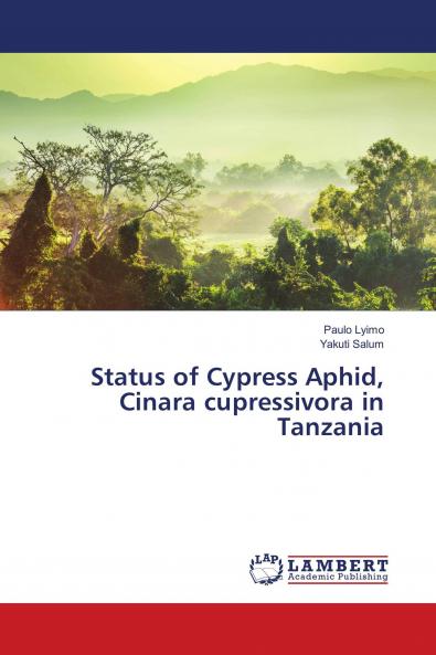 Status of Cypress Aphid Cinara cupressivora in Tanzania