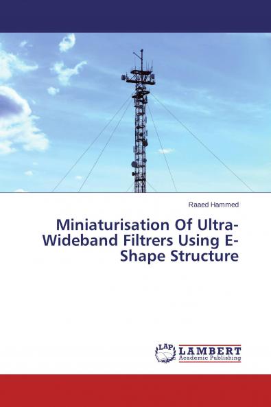 Miniaturisation Of Ultra-Wideband Filtrers Using E-Shape Structure