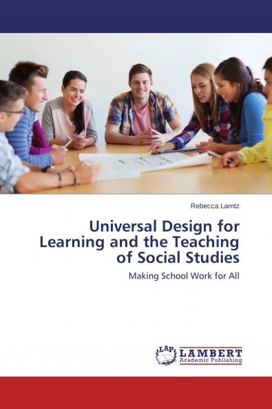 Universal Design for Learning and the Teaching of Social Studies