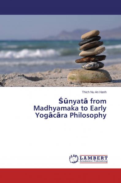 ����nyat�� from Madhyamaka to Early Yog��c��ra Philosophy