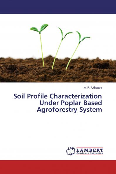 Soil Profile Characterization Under Poplar Based Agroforestry System