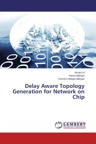 Delay Aware Topology Generation for Network on Chip