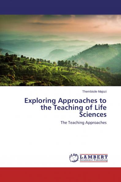 Exploring Approaches to the Teaching of Life Sciences