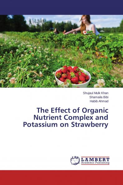 The Effect of Organic Nutrient Complex and Potassium on Strawberry