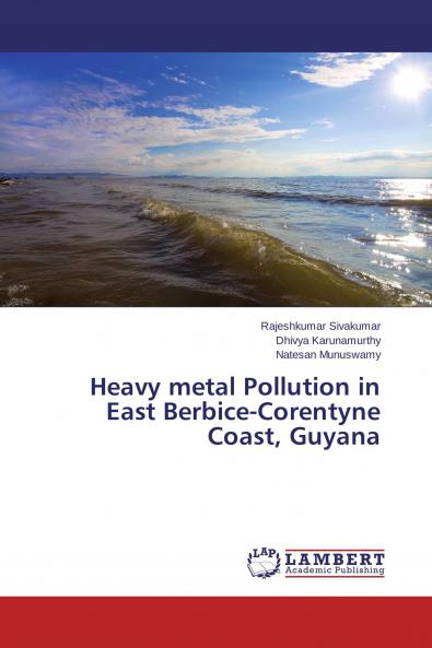Heavy metal Pollution in East Berbice-Corentyne Coast Guyana