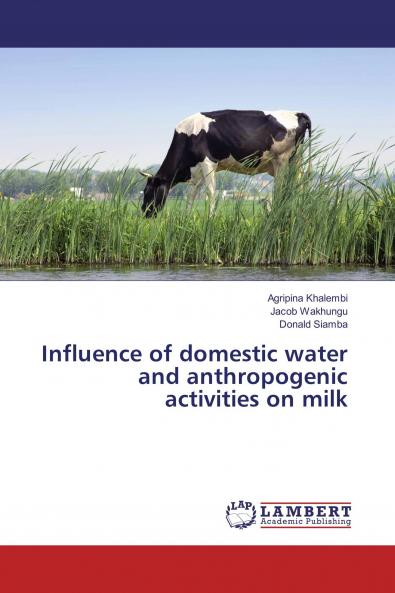 Influence of domestic water and anthropogenic activities on milk