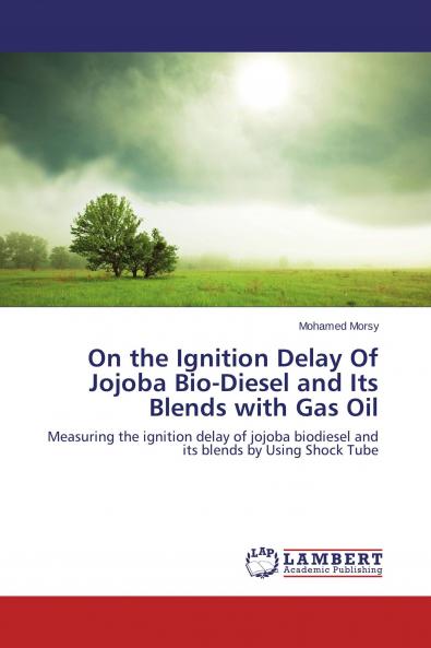 On the Ignition Delay Of Jojoba Bio-Diesel and Its Blends with Gas Oil
