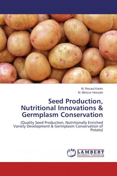 Seed Production Nutritional Innovations & Germplasm Conservation