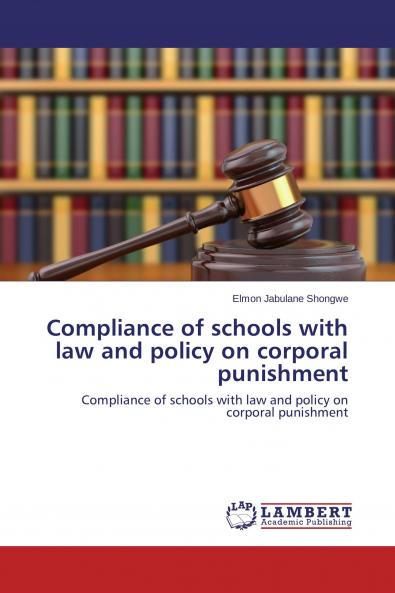 Compliance of schools with law and policy on corporal punishment
