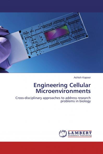 Engineering Cellular Microenvironments