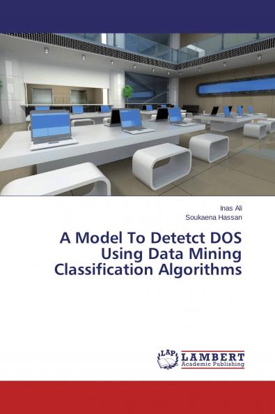 A Model To Detetct DOS Using Data Mining Classification Algorithms