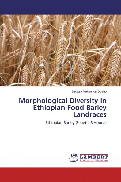 Morphological Diversity in Ethiopian Food Barley Landraces