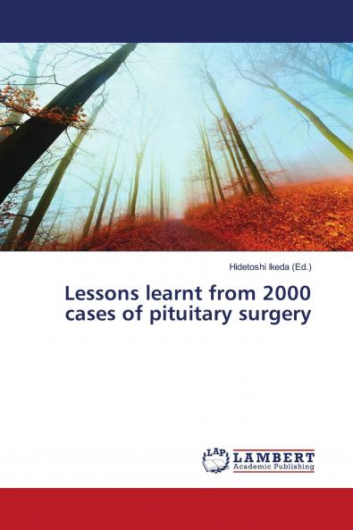 Lessons learnt from 2000 cases of pituitary surgery