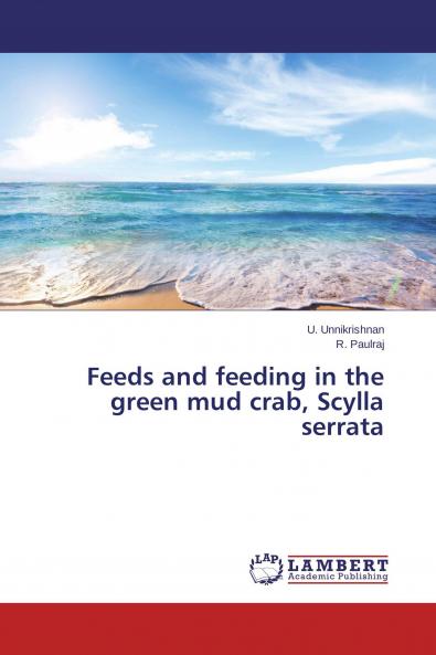 Feeds and feeding in the green mud crab Scylla serrata