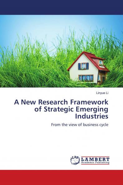 A New Research Framework of Strategic Emerging Industries