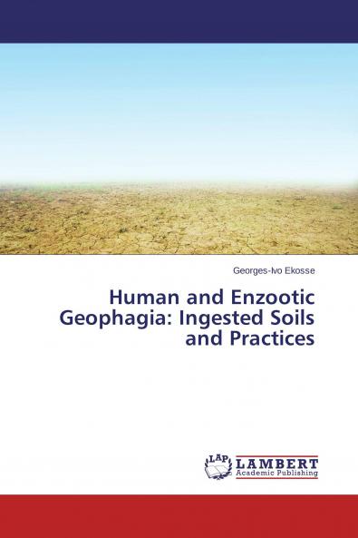 Human and Enzootic Geophagia: Ingested Soils and Practices