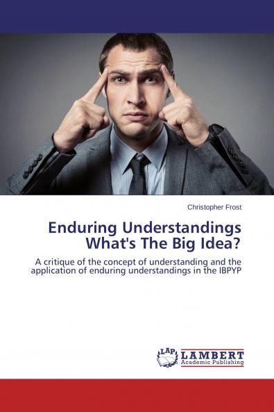 Enduring Understandings What's The Big Idea?