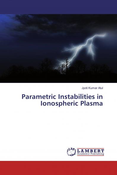 Parametric Instabilities in Ionospheric Plasma