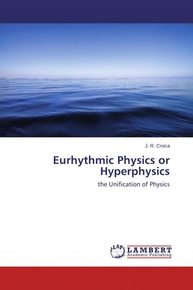 Eurhythmic Physics or Hyperphysics