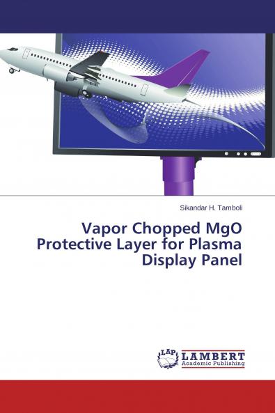 Vapor Chopped MgO Protective Layer for Plasma Display Panel
