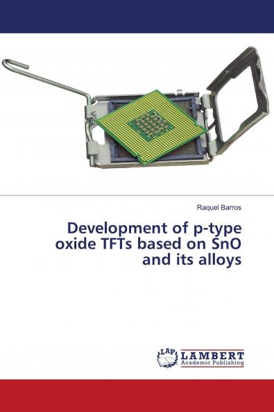 Development of p-type oxide TFTs based on SnO and its alloys