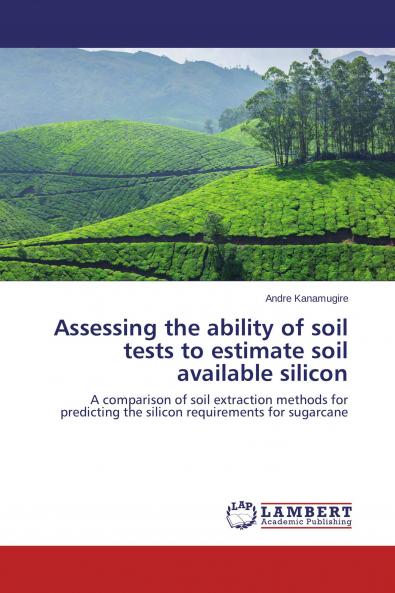Assessing the ability of soil tests to estimate soil available silicon