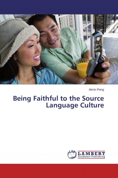 Being Faithful to the Source Language Culture