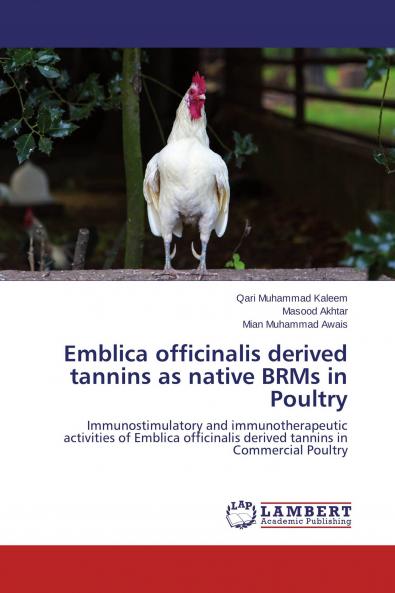 Emblica officinalis derived tannins as native BRMs in Poultry
