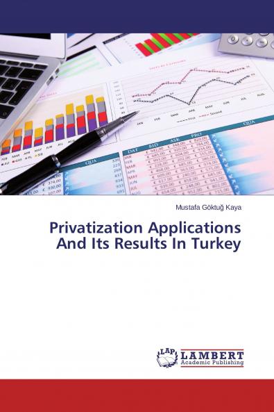 Privatization Applications And Its Results In Turkey