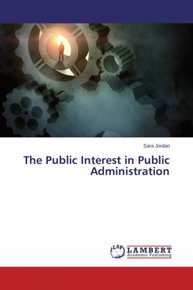 The Public Interest in Public Administration