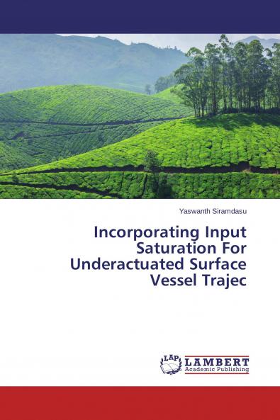 Incorporating Input Saturation For Underactuated Surface Vessel Trajec