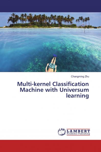 Multi-kernel Classification Machine with Universum learning