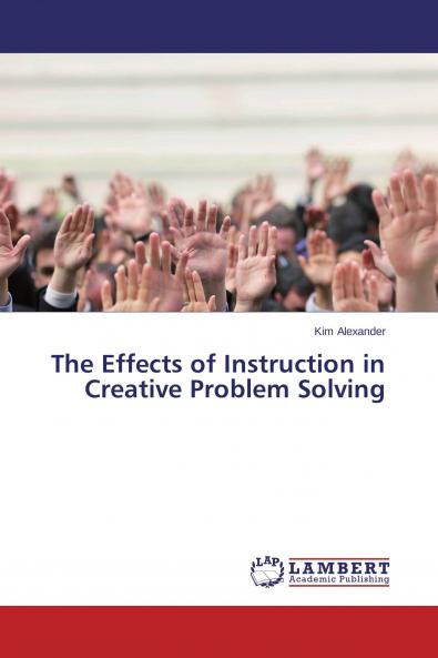 The Effects of Instruction in Creative Problem Solving