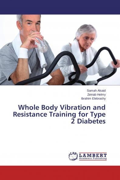 Whole Body Vibration and Resistance Training for Type 2 Diabetes