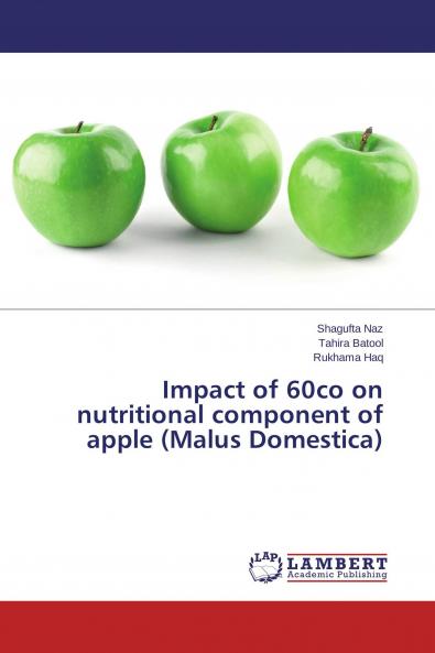Impact of 60co on nutritional component of apple (Malus Domestica)