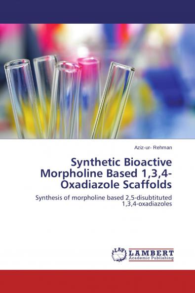 Synthetic Bioactive Morpholine Based 134-Oxadiazole Scaffolds