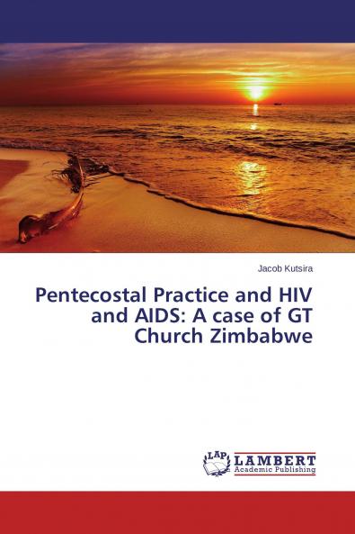 Pentecostal Practice and HIV and AIDS