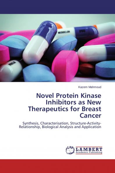 Novel Protein Kinase Inhibitors as New Therapeutics for Breast Cancer