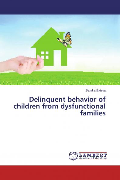 Delinquent behavior of children from dysfunctional families